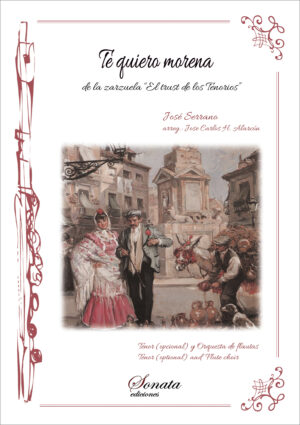 SERRANO, J.: Te quiero morena - El Trust de los Tenorios (Tenor, opcional y Orquesta de flautas)