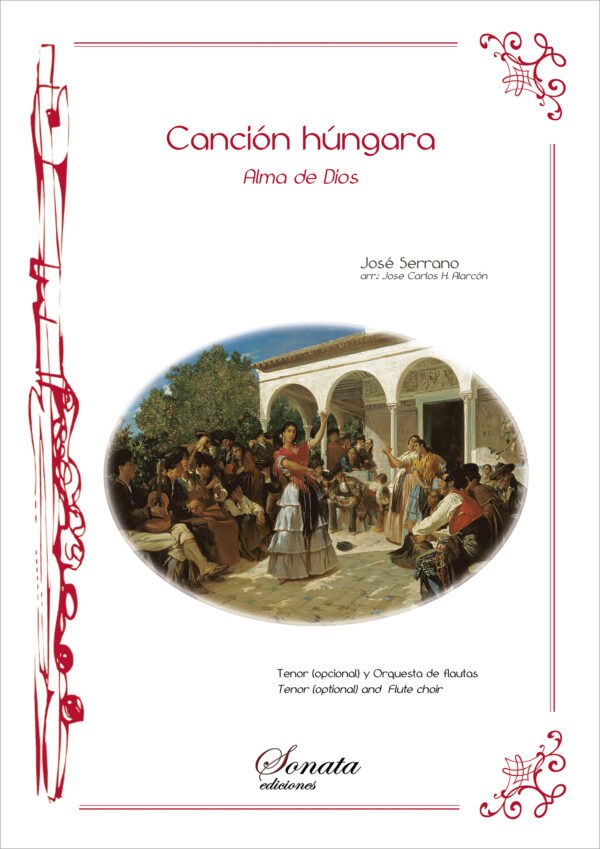 SERRANO, J.: Canción húngara · Alma de Dios (Tenor <opcional> y Orquesta de flautas)
