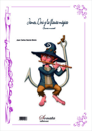 GARCIA, J.C.: James, Dori y la flauta magica · Cuento musical para flauta, narrador/voz y piano